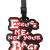 Μαύρη Ετικέτα Βαλίτσας Excuse me Not Your Bag Luggage Tag